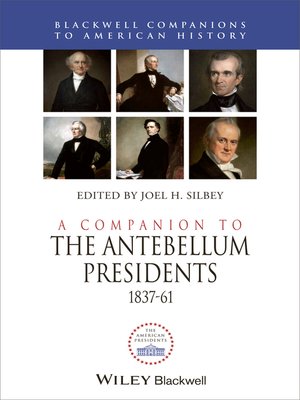 cover image of A Companion to the Antebellum Presidents 1837-1861